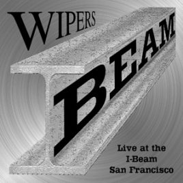 Wipers Live at the I-Beam CD